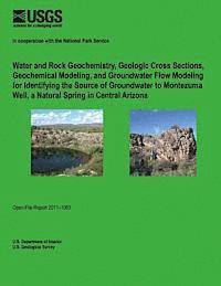 U. S. Department of Interior - Water and Rock Geochemistry, Geologic Cross Sections, Geochemical Modeling, and Groundwater Flow Modeling for Identifying the Source of Groundwater to, Häftad