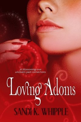 Sandi K. Whipple - Loving Adonis, Häftad
