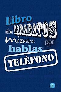 Ruben Fresneda - Libro de garabatos mientras hablas por teléfono, Häftad. Tillgänglighet: Lägg i varukorg
