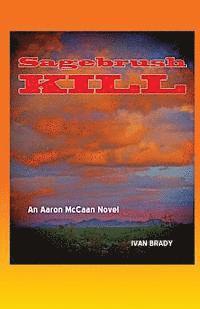 Ivan Brady - Sagebrush Kill: An Aaron McCaan Novel, Häftad. Tillgänglighet: Lägg i varukorg