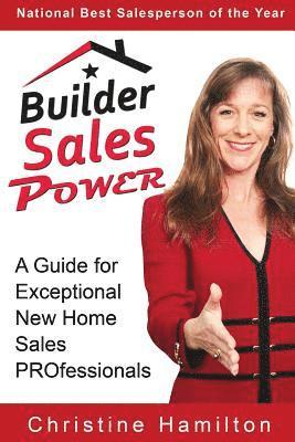 Christine Hamilton - Builder Sales Power: A Guide for Exceptional New Home Sales PROfessionals, Häftad. Tillgänglighet: Lägg i varukorg