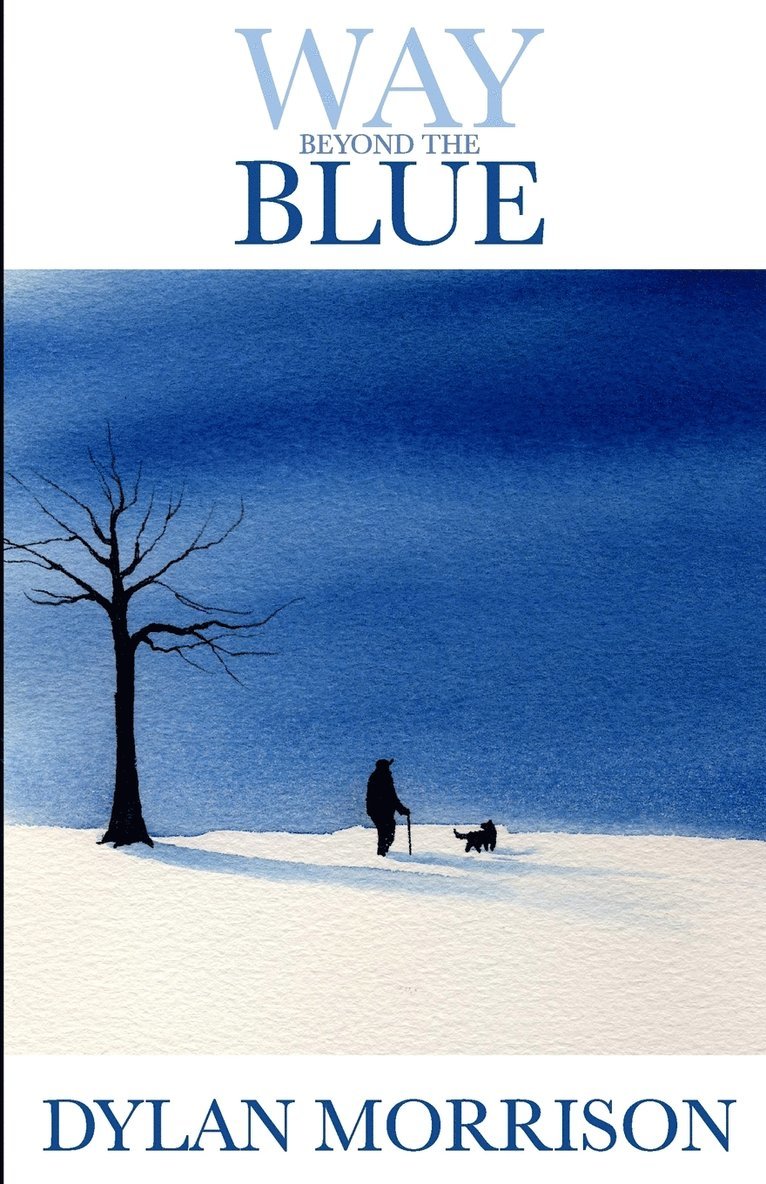 Dylan Morrison - Way Beyond The Blue, Häftad. Tillgänglighet: Lägg i varukorg