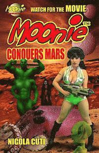 Nicola Cuti - Moonie Conquers Mars, Häftad