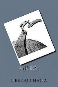 Neeraj Bhatia - Grey, Häftad. Tillgänglighet: Lägg i varukorg