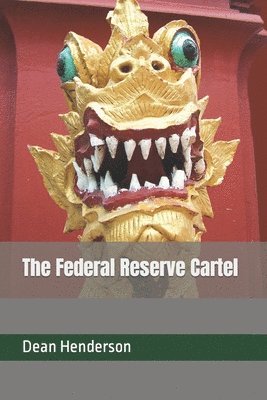 Dean Henderson - Federal Reserve Cartel, Häftad. Tillgänglighet: Lägg i varukorg