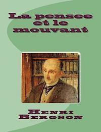 Henri Bergson, G-Ph Ballin - La pensee et le mouvant, Häftad