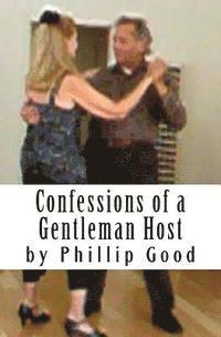 Phillip Good - Confessions of a Gentleman Host, Häftad