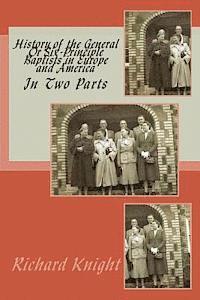 Alton E. Loveless, Richard Knight - History of the General Or Six-Principle Baptists in Europe and America: In Two Parts, Häftad. Tillgänglighet: Lägg i varukorg