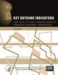 Centers for Disease Cont And Prevention, Department of Health and Human Services - Key Outcome Indicators for Evaluating Comprehensive Tobacco Control Programs, Häftad. Tillgänglighet: Lägg i varukorg