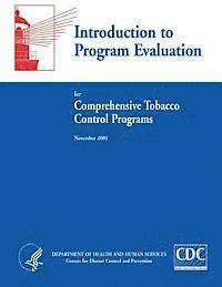 Centers for Disease Cont And Prevention, Department of Health and Human Services - Introduction to Program Evaluation for Comprehensive Tobacco Control Programs, Häftad. Tillgänglighet: Lägg i varukorg