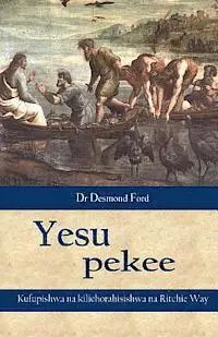 Desmond Ford - Yesu Pekee, Häftad. Tillgänglighet: Lägg i varukorg