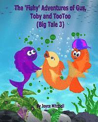 Joyce Mitchell - The 'Fishy' Adventures of Gus, Toby and TooToo: Big Tale 3, Häftad. Tillgänglighet: Lägg i varukorg