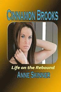 Anne Skinner - Cinnamon Brooks: Life On The Rebound, Häftad. Tillgänglighet: Lägg i varukorg