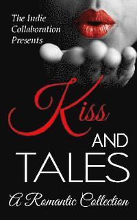 Alan Hardy, Kristina Blasen - Kiss and Tales: A Romantic Collection, Häftad