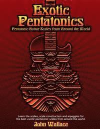 Exotic Pentatonics: Pentatonic Guitar Scales from Around the World