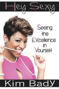 Gina Carroll, Sheronica Ward - Hey Sexy: Seeing the EXcellence in Yourself, Häftad. Tillgänglighet: Lägg i varukorg