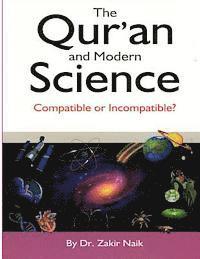 The Qur'an & Modern Science: Compatible or Incompatible? 2014