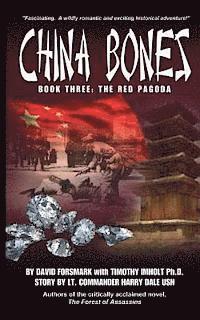 China Bones Book 3 - The Red Pagoda: Based on a story by Lt. Commander Harry Dale, USN