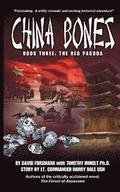 China Bones Book 3 - The Red Pagoda: Based on a story by Lt. Commander Harry Dale, USN