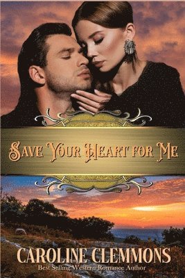 Caroline Clemmons - Save Your Heart For Me, Häftad