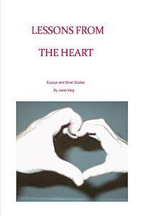 Janet King - Lessons From The Heart: Essays and Poems Written by Janet King, Häftad
