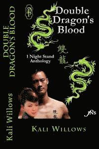 Decadent Publishing - Double Dragon's Blood Series: Anthology of Kali Willows' best selling 1NS Double Dragon stories, Häftad. Tillgänglighet: Lägg i varukorg