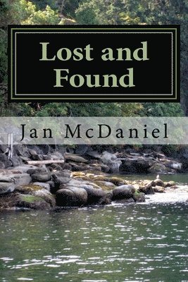 Jan McDaniel - Lost and Found: rebuilding your life after loss, Häftad. Tillgänglighet: Lägg i varukorg