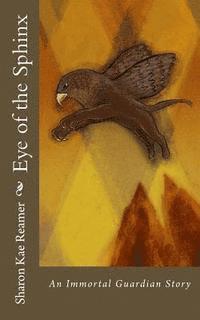 Eye of the Sphinx: An Immortal Guardian Story