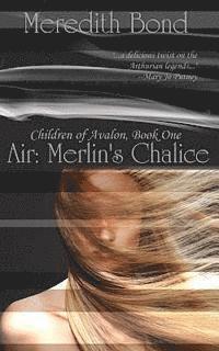 Meredith Bond - Air: Merlin's Chalice, Häftad. Tillgänglighet: Lägg i varukorg