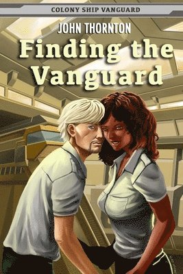 John Thornton - Finding the Vanguard: Colony Ship Vanguard Book 1, Häftad. Tillgänglighet: Lägg i varukorg