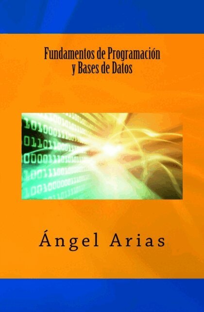 Angel Arias - Fundamentos de Programación y Bases de Datos, Häftad