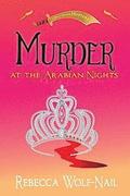 Murder at the Arabian Nights: A Belly Dance Mystery