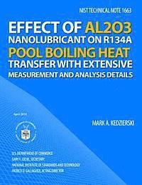 Mark a. Kedzierski - Nist Technical Note 1663: Effect of Al2O3 Nanolubricant on R134a Pool Boiling Heat Transfer with Extensive Measurement and Analysis Details, Häftad. Tillgänglighet: Lägg i varukorg