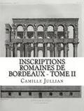 Inscriptions Romaines de Bordeaux - Tome II