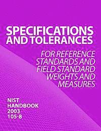 United States Department of Commerce - SPECIFICATIONS AND TOLERANCES for Reference Standards and Field Standard Weights and Measures, Häftad. Tillgänglighet: Lägg i varukorg