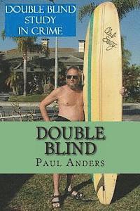 Paul Anders - Double Blind: Blindsided and Blind as a Bat Ray, Häftad