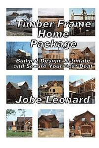 Jobe David Leonard - Timber Frame Home Package: Budget, Design, Estimate, and Secure Your Best Price: Budget, Design, Estimate, and Secure Your Best Price, Häftad. Tillgänglighet: Lägg i varukorg