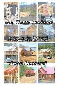 Jobe David Leonard - Log Home Package: Budget, Design, Estimate, and Secure Your Best Price, Häftad. Tillgänglighet: Lägg i varukorg