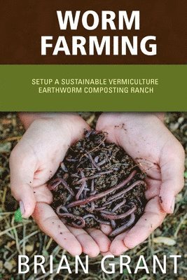 Brian Grant - Worm Farming, Häftad