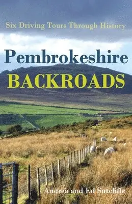 Andrea Sutcliffe, Ed Sutcliffe - Pembrokeshire Backroads, Häftad. Tillgänglighet: Lägg i varukorg