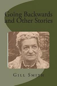 Gill Smith - Going Backwards and Other Stories, Häftad. Tillgänglighet: Lägg i varukorg