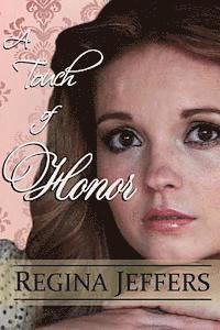 Regina Jeffers, Sarah Kate Callaham - A Touch of Honor: Book 7 of the Realm Series, Häftad
