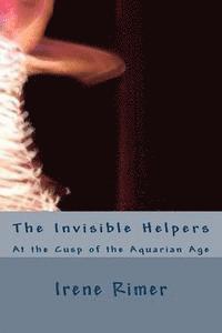 Irene Rimer, David Hogan - The Invisible Helpers: At the Cusp of the Aquarian Age, Häftad. Tillgänglighet: Lägg i varukorg