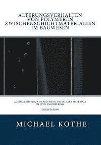 Michael Kothe - Alterungsverhalten von polymeren Zwischenschichtmaterialien im Bauwesen, Häftad. Tillgänglighet: Lägg i varukorg