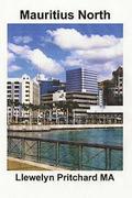 Mauritius North: A Souvenir Collection of colour photographs with captions
