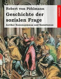 Robert Von Pohlmann - Geschichte der sozialen Frage: Antiker Kommunismus und Sozialismus, Häftad. Tillgänglighet: Lägg i varukorg