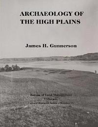 Bureau of Land Management, U. S. Department of the Interior - Archaeology of the High Plains, Häftad