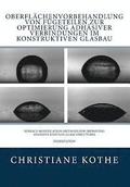 Oberflchenvorbehandlung von Fgeteilen zur Optimierung adhsiver Verbindungen im Konstruktiven Glasbau