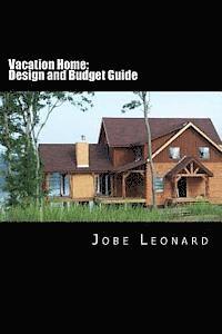 Jobe David Leonard - Vacation Home: Budget, Design, Estimate, and Secure Your Best Price, Häftad. Tillgänglighet: Lägg i varukorg