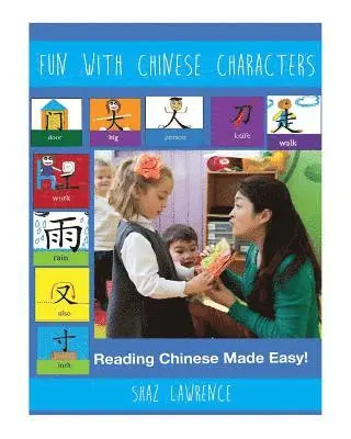 Shaz Lawrence - Fun with Chinese characters: Empowering students with imagination to learn Chinese characters, Häftad. Tillgänglighet: Lägg i varukorg
